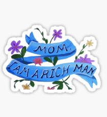 Mom i am a rich man Sticker