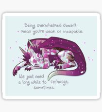 "Being overwhelmed doesn't mean you're weak or incapable" Gemstone Dragon Sticker