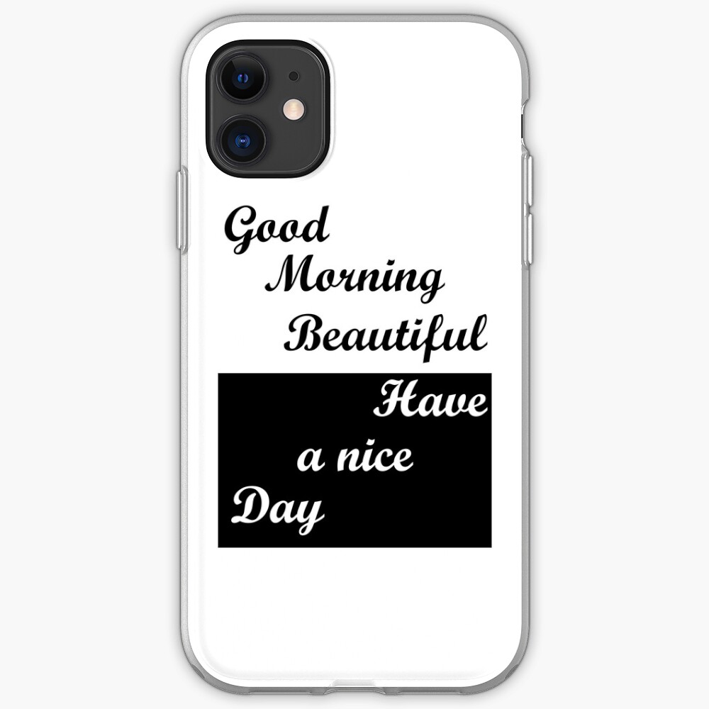 Have a Good Day iPhone 11 case Have a Good Day iPhone 11 case