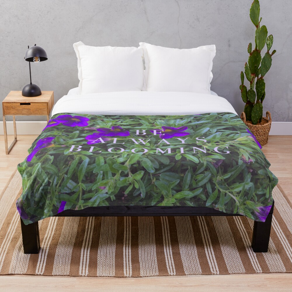 Be Always Blooming on a throw blanket