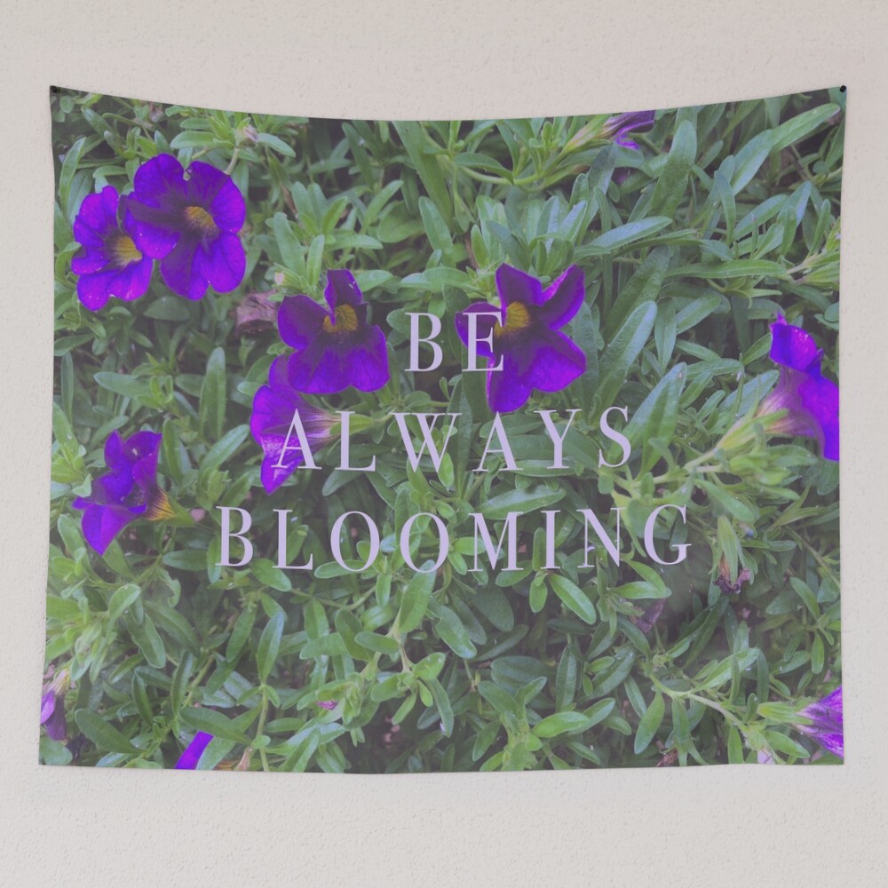 Be Always Blooming on a tapestry