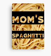 Mom's Spaghetti Print Canvas Print