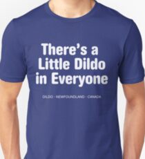There’s a Little Dildo in Everyone Slim Fit T-Shirt