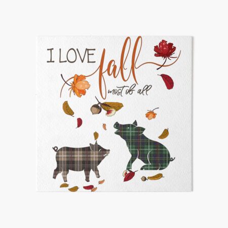 Pig Lovers - I Love Fall Most of All Art Board Print