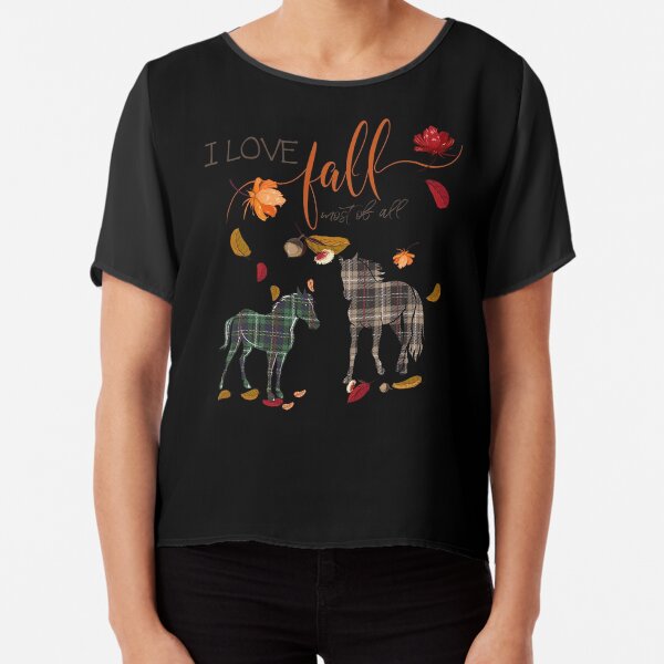 Horse Lovers - I Love Fall Most of All Chiffon Top