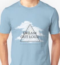 Dream Out Loud Unisex T-Shirt