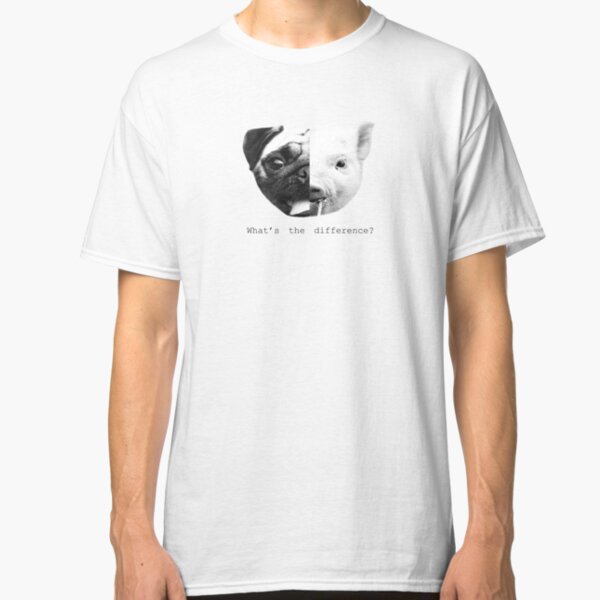 Pig/pug what’s the difference? Classic T-Shirt