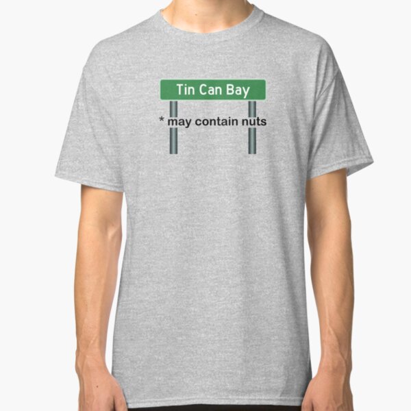 Tin Can Bay May Contain Nuts Classic T-Shirt