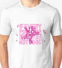 If every pork chop were perfect we wouldn't have hot dogs Slim Fit T-Shirt