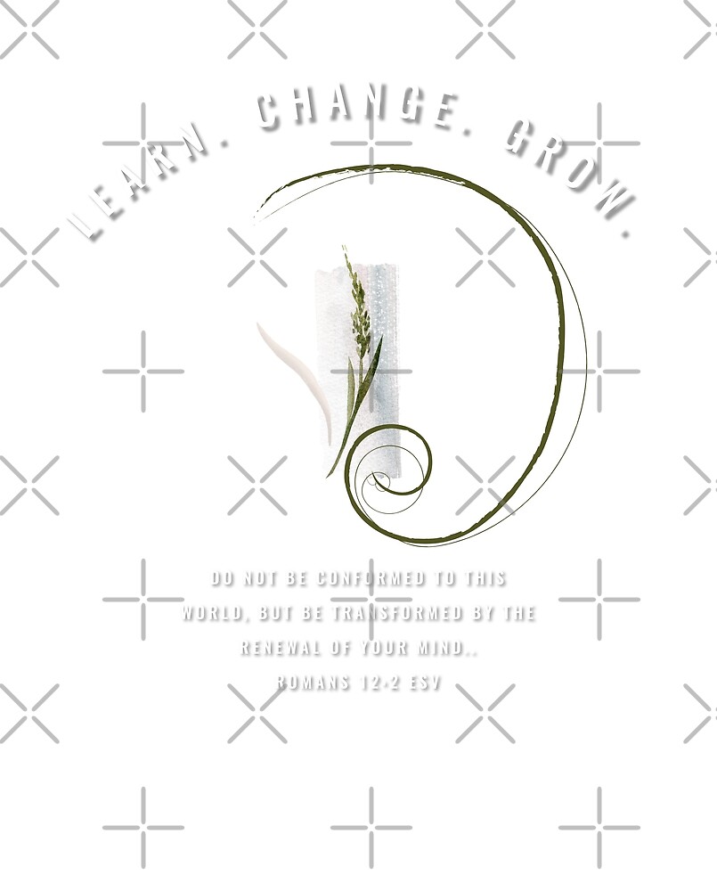 Learn. Change. Grow.  by Shyju Mathew