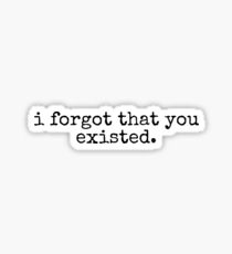 I Forgot You Gifts Merchandise Redbubble