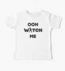 Ooh Watch Me Baby Tee
