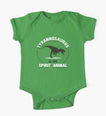 Tyrannosaurus Is My Spirit Animal One Piece - Short Sleeve