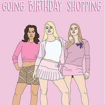 Happy Birthday Mean Girls Greeting Card