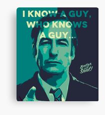 Saul Goodman - I Know a guy. Canvas Print
