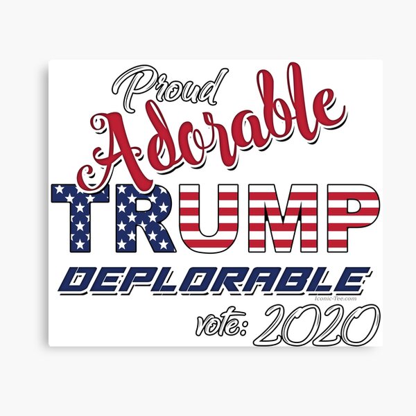 2020 Adorable Deplorable | TRUMP SUPPORTER Canvas Print