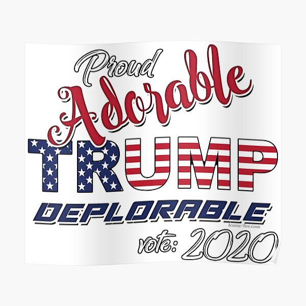 2020 Adorable Deplorable | TRUMP SUPPORTER Poster