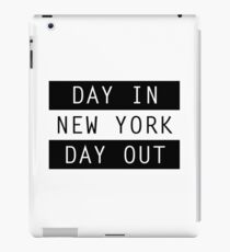 NY. Day In. Day Out iPad Case/Skin