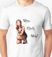 Slay, Girl, Slay! - Buffy Unisex T-Shirt