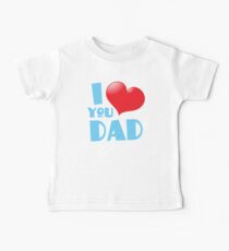 Ich liebe dich Papa! Baby T-Shirt