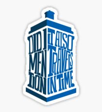 It also travels in time Sticker