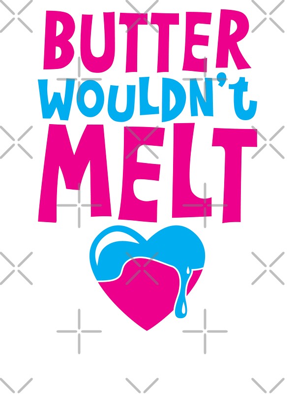 "Butter wouldn't MELT! with love heart" Stickers by jazzydevil Redbubble