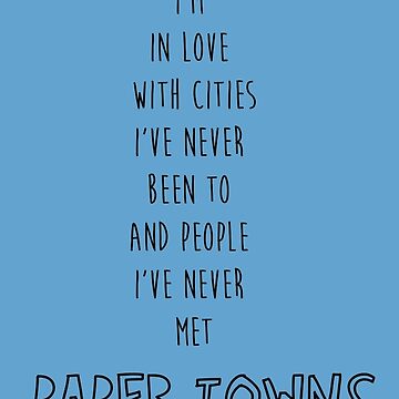 "I'm In Love With Cities I've Never Been To And People I've Never Met