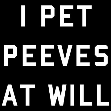 Pin on Pet Peeves