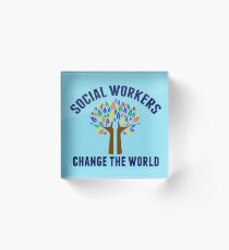 Social Work Inspirational Quote Acrylic Block
