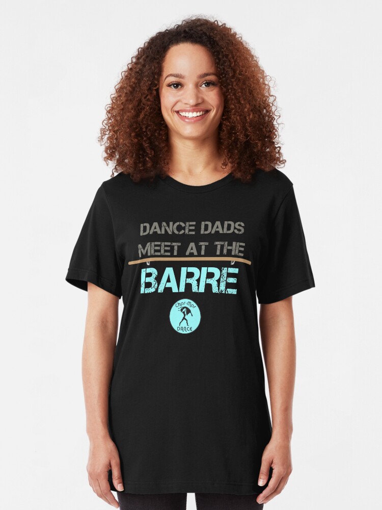 Alternate view of Dance dads meet at the barre. Slim Fit T-Shirt