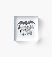 Horror is For Life, Not Just For Halloween - Dark Version (White Background) Acrylic Block