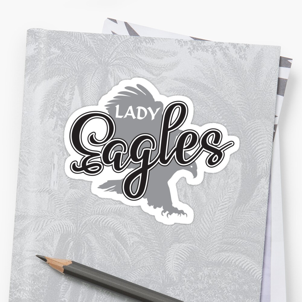 "Lady Eagles - Sports Team Name Logo / Graphic" Sticker by