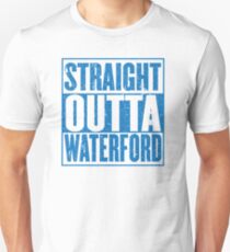 Straight Outta Waterford Unisex T-Shirt