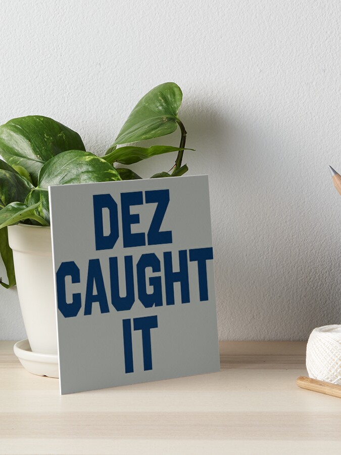 dez caught it shirt