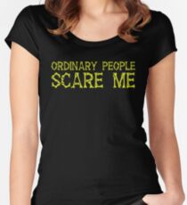 Ordinary People SCARE ME Women's Fitted Scoop T-Shirt
