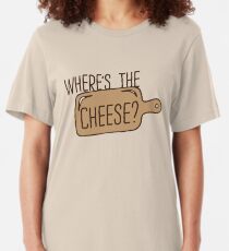 Where's the cheese? funny cheeses board Slim Fit T-Shirt