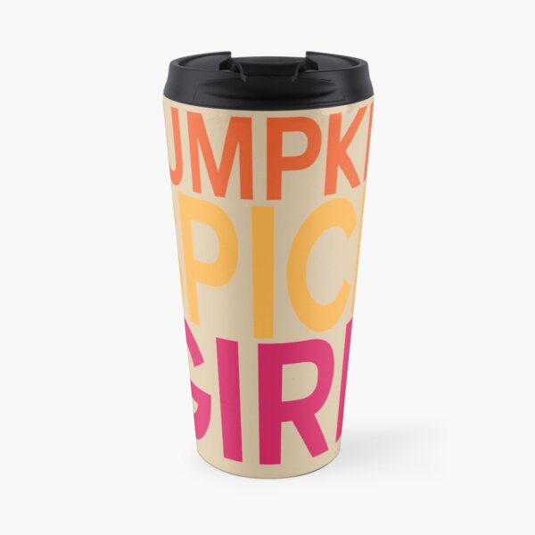 Pumpkin Spice Girl Travel Mug