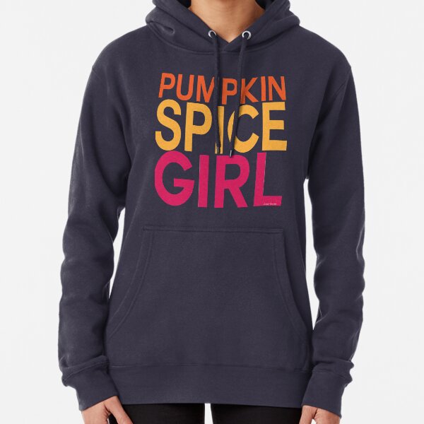 Pumpkin Spice Girl Pullover Hoodie