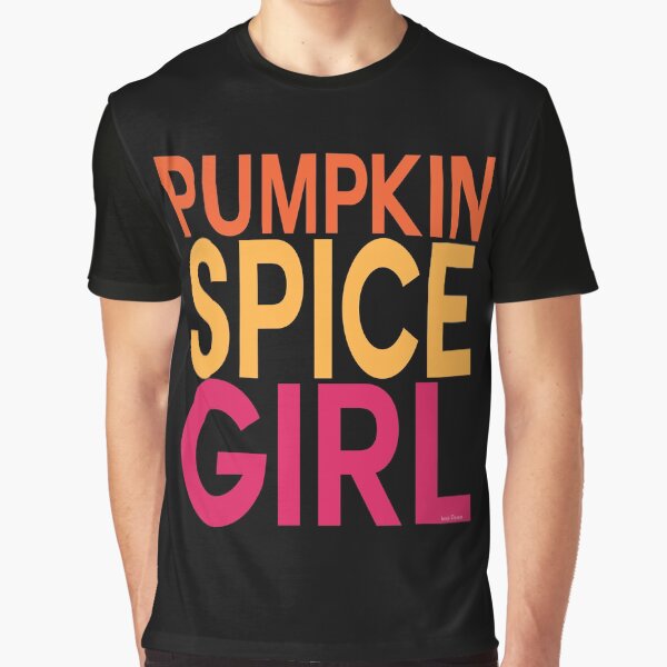 Pumpkin Spice Girl Graphic T-Shirt