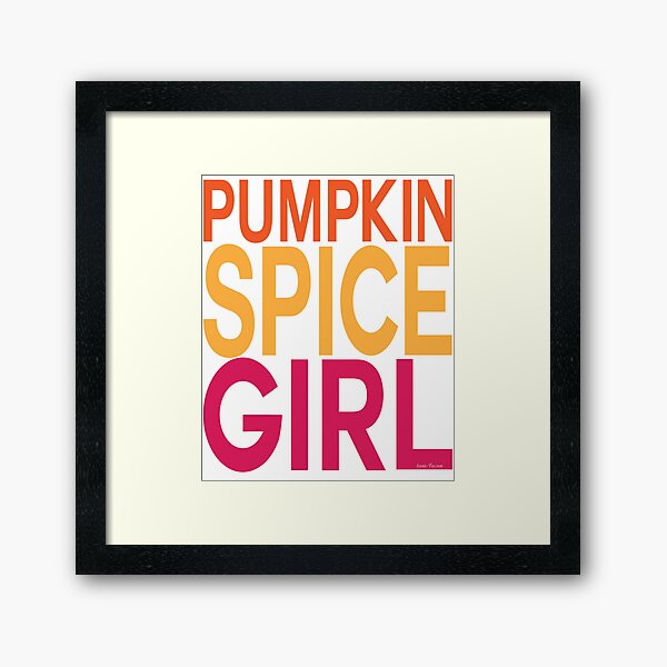 Pumpkin Spice Girl Framed Art Print