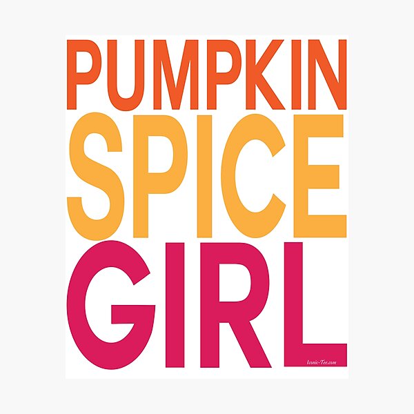 Pumpkin Spice Girl Photographic Print