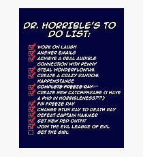 Dr. Horrible's To Do List Photographic Print