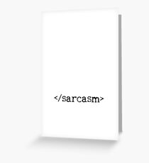 <sarcasm> Greeting Card