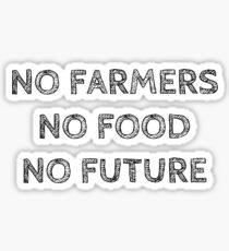 NO FARMERS NO FOOD NO FUTURE Sticker