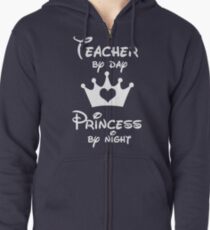 Teacher By Day Princess By Night Zipped Hoodie