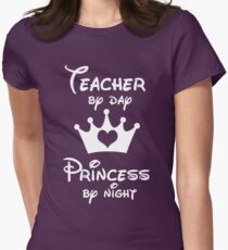 Camiseta entallada para mujer Teacher By Day Princess By Night