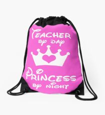 Teacher By Day Princess By Night Drawstring Bag