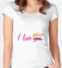 I love you pizza Women's Fitted Scoop T-Shirt