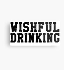 Wishful Drinking Metal Print