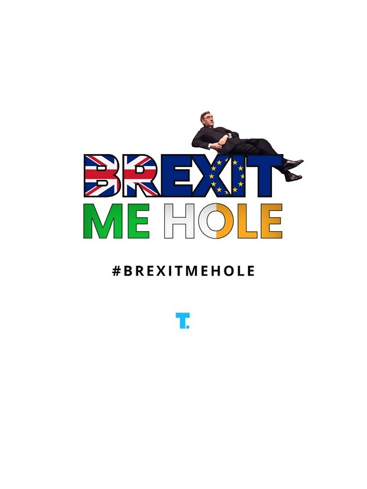 Trendster #BrexitMeHole Artwork by Trendster